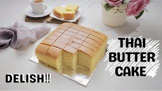 THAI BUTTER CAKE - a Perfect butter cake