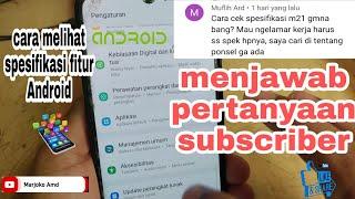 cara melihat spesifikasi fitur Android  bisa untuk semua jenis Android