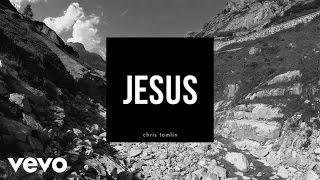 Chris Tomlin - Jesus Lyrics And Chords