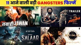 Upcoming Pan Indian Gangster Movies 20232024  11 Upcoming Biggest Bollywood & South Gangsters List