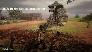 We used to work extra hard back in my day  - Red Dead Redemption 2