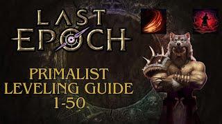 Last Epoch Primalist leveling guide 1-50  Last Epoch Build Guide