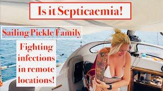 Episode 193 - Is it Septicaemia? Fighting infections in remote locations while Sailing in Turkey.