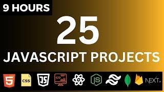  Build 25 JavaScript Projects in 9 Hours  JS Full Course  JavaScript Interview Questions 2024