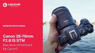 Canon 28-70mm F2.8 IS STM - Ein neues Immerdrauf für Canon RF-Mount?