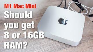 8GB vs 16GB RAM on M1 Mac Mini? Which to Get