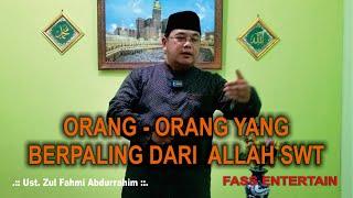 ORANG ORANG YANG BERPALING DARI ALLAH SWT  FASS ENTERTAIN