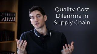 Quality-Cost Dilemma in Supply Chain - Ep 160