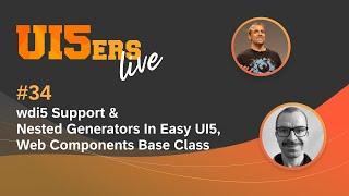 UI5ers live #34  Easy-UI5 wdi5 nesting generators in Easy-UI5 Web Components Base Class in UI5