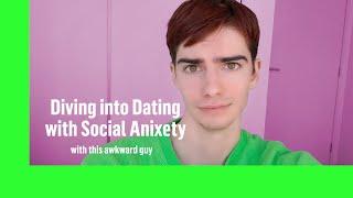 Dating with Social Anxiety