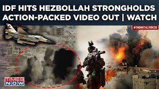 Israel Jets Hit Hezbollah Strongholds In Lebanon In Overnight Strike? IDFs Action-Packed Video Out