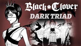 Dark Triad Edit  Black Clover