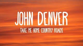 John Denver - Take Me Home Country Roads Lyrics