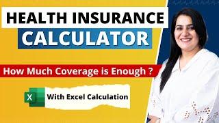 Health Insurance Coverage CALCULATOR  Health Insurance IDEAL Coverage 2024  Gurleen Kaur Tikku