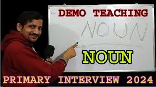 NOUN একটি সুন্দর ও সহজ ডেমো   TEACHING DEMONSTRATION  WB PRIMARY INTERVIEW 2024  BISWADIP NANDI