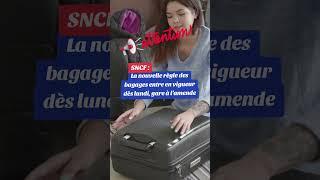 SNCF  la nouvelle règle des bagages entre en vigueur dès lundi gare à l’amende 12 #sncf #train