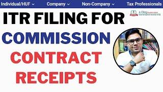 How To File ITR For Commission Income 194H  How To File ITR For Contract Recipts 194C  Commission