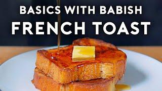 French Toast  Basics with Babish