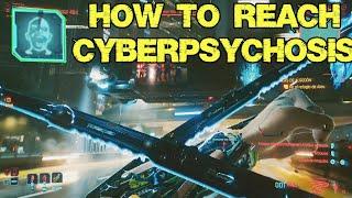 How to Reach Cyberpsychosis in Cyberpunk 2077 2.0 Cyberpsycho