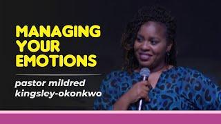 MANAGING YOUR EMOTIONS  E Motions  Pastor mildred kingsley-okonkwo