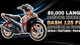 80000 LANG  ANG GANDA NG BAGONG DASH 125i  MAS PINALAKAS AT PINAANGAS  DADALHIN BA SA PILIINAS ?