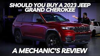 Should You Buy a 2023 Jeep Grand Cherokee? Thorough Review By A Mechanic