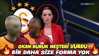 Okan Buruktan Dev Neşter  Bir Daha Forma Giyemeyecekler  l GALATASARAY