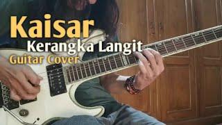 Kaisar - Kerangka Langit guitar cover