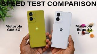 Motorola G85 vs Motorola Edge 50 Fusion Speed Test Comparison