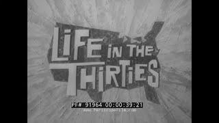  LIFE IN THE THIRTIES   1930s DOCUMENTARY FILM  GREAT DEPRESSION NEW DEAL DUST BOWL FDR  91964