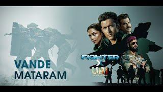 Vande Mataram ft. Fighter x URI Hrithik R Deepika P Vicky K Anil K  Vishal-Sheykhar