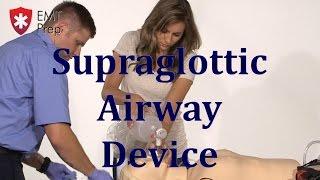 AEMT I99 Paramedic - Advanced Skills Supraglottic Airway Device - EMTprep.com