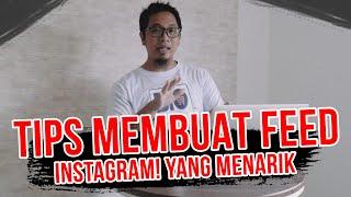 TIPS MEMBUAT FEEDS INSTAGRAM YANG MENARIK