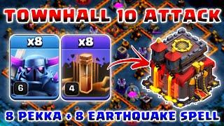 8 Pekka + 8 Earthquake Spell TH10 Attack