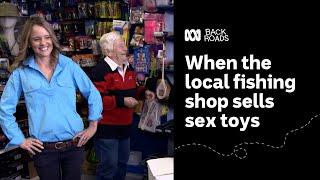 When the local fishing shop sells sex toys   Back Roads  ABC Australia