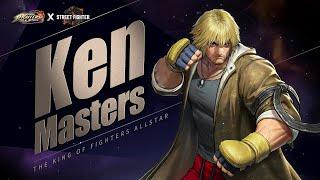 KOF ALLSTAR X Street Fighter 6 「Ken Masters」Official Introduction Video