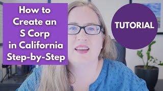 How to Form an S Corp in California Step-by-Step  Tutorial How to Create an S Corp DIY