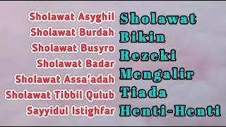 SHOLAWAT BIKIN REZEKI MENGALIR TIADA HENTI - Sholawat Burdah Sholawat Tibbil Qulub Sholawat Badar