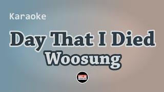 WOOSUNG - Day That I Died Karaoke with Lyrics