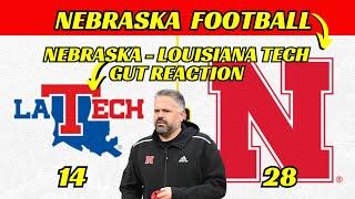 Nebraska - Louisiana Tech GUT REACTION What Did We See