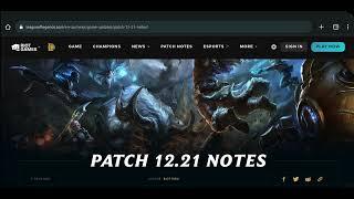 LOL 12.21 UpdatesPatch Notes with commentary and suggestions