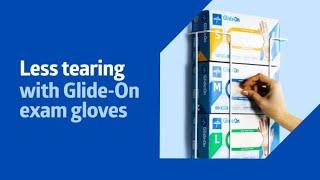 Less tearing with Medline Glide-On vinyl exam gloves