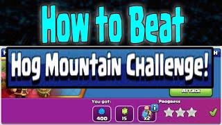 How to Beat the Hog Mountain Challenge - Clash of Clans