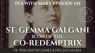 Tea with Mary Episode 145 St. Gemma Galgani Icon of the Co-Redemptrix