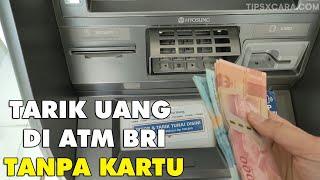 TUTORIAL LENGKAP CARA AMBIL UANG DI ATM BRI TANPA KARTU - tarik tunai tanpa kartu atm bri