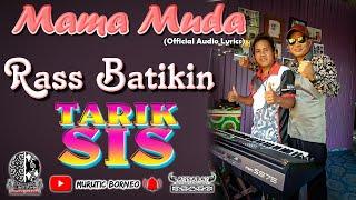 RASS BATIKIN- MAMA MUDA  Tarik Sis official audio lyrics  sumazau   Lagu Indonesia 2021