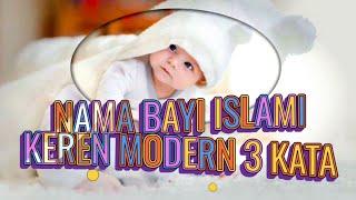 NAMA BAYI ISLAMI POPULER KEREN 3 KATA reupload