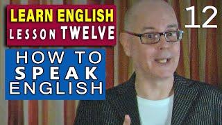 HOW to SPEAK English - Lesson 12  Learn English with Misterduncan