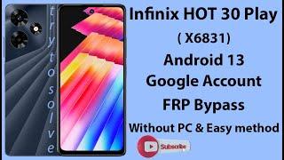 infinix hot 30 X6831 Android 13 frp Bypass Without pc.