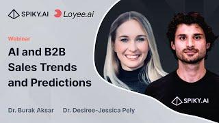 AI and B2B Sales Trends and Predictions - Spiky.ai & Loyee.ai